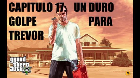 Gta Ps Historia Capitulo Un Duro Golpe Para Trevor Youtube