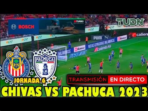 EN DIRECTO CHIVAS VS PACHUCA 2023 JORNADA 5 LIGA MX CL 2023