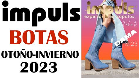 CATÁLOGO IMPULS DAMA BOTAS OTOÑO INVIERNO 2023 2024 YouTube