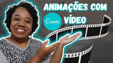 Como Fazer Anima Es Usando V Deos No Canva Gratuito Youtube