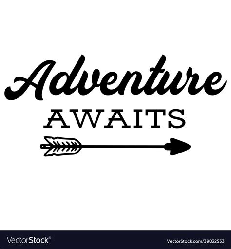 Adventure Awaits Quotes