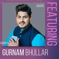 Best of Gurnam Bhullar Music Playlist: Best Best of Gurnam Bhullar MP3 Songs on Gaana.com