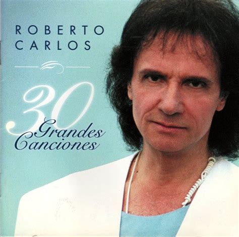 Roberto Carlos – 30 Grandes Canciones | Releases | Discogs