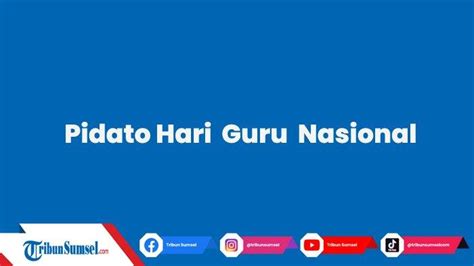 3 Contoh Teks Pidato Hari Guru Nasional 2023 Singkat Penuh Makna Untuk