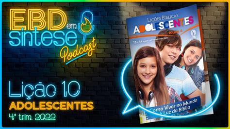 Ebd Em S Ntese Podcast Li O Adolescentes Igreja Lugar De