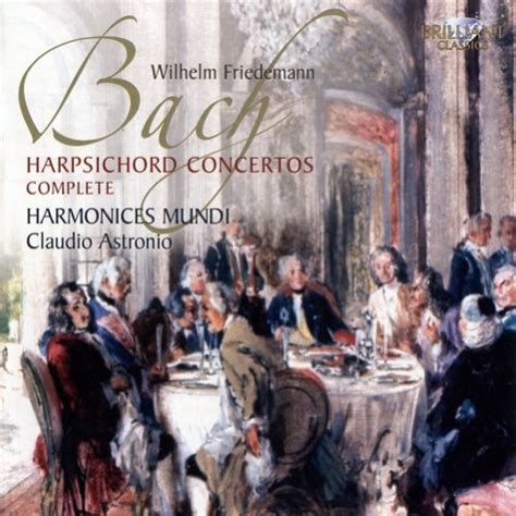 Harmonices Mundi Claudio Astronio W F Bach Complete Harpsichord