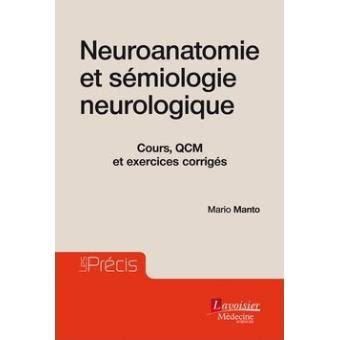 Neuroanatomie et sémiologie neurologique broché Mario Manto Livre