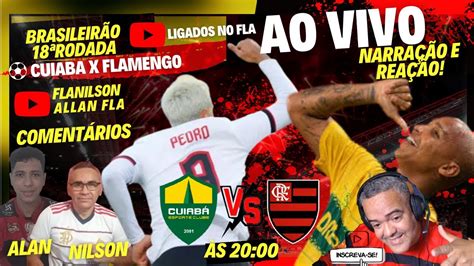 Ao Vivo Cuiaba X Flamengo Deyverson X Pedro Brasileir O Flatv