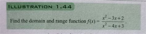 Illustration 1 44 Find The Domain And Range Function F X X2−4x 3x2−3x 2