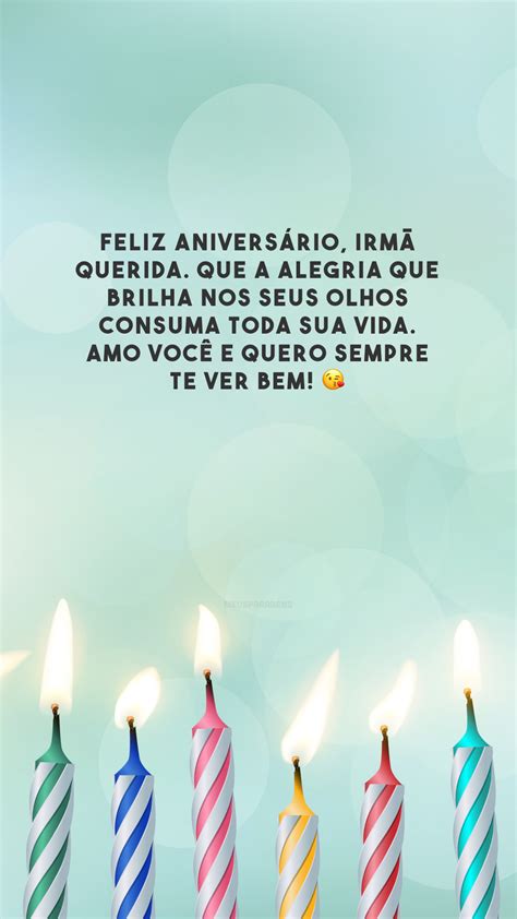 50 Frases De Aniversário Para Irmã Querida Que Vão Emocioná La