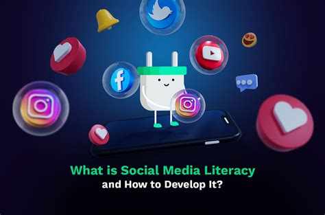 What Is Social Media Literacy And How To Develop It