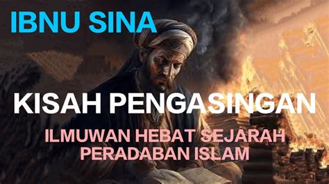 KISAH PENGASINGAN IBNU SINA ILMUWAN HEBAT SEJARAH PERADABAN ISLAM