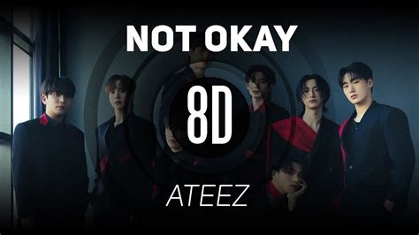 𝟴𝗗 𝗠𝗨𝗦𝗶𝗖 NOT OKAY ATEEZ 에이티즈 𝑈𝑠𝑒 ℎ𝑒𝑎𝑑𝑝ℎ𝑜𝑛𝑒𝑠 YouTube