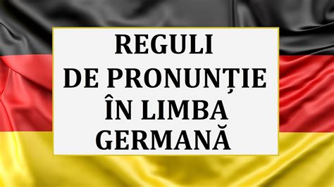 Invata Germana Reguli De Pronuntie In LIMBA GERMANA Cum Citim