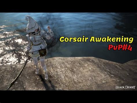 BDO SEA Corsair Awakening PvP 4 YouTube