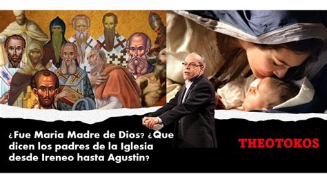 Fue Maria Madre De Dios Theotokos En Los Padres De La Iglesia Vs