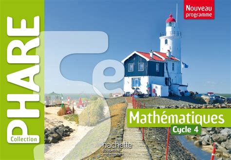 Phare mathématiques cycle 4 5e Livre élève éd 2016 hachette fr