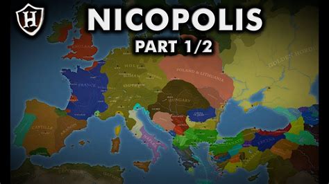 Battle Of Nicopolis 1396 AD Part 1 Of 2 The Crusade Beckons