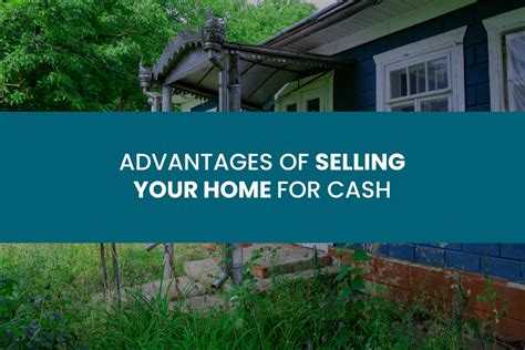 Advantages Of Selling Your Home For Cash Dfw Buy My House