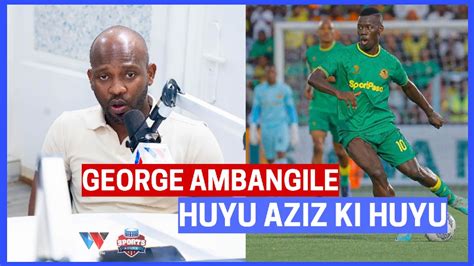 Uchambuzi Sport Arena Wasafi Fm George Ambangile Kuhusu Kiwango Cha