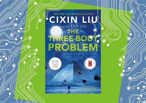 Three Body Problem By Cixin Liu Solid Hard Sci Fi With Chinese Origin