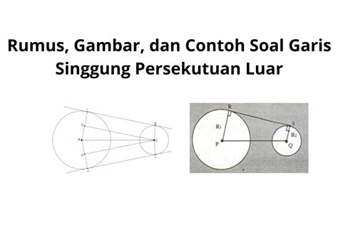 Rumus Gambar Dan Contoh Soal Garis Singgung Persekutuan Luar