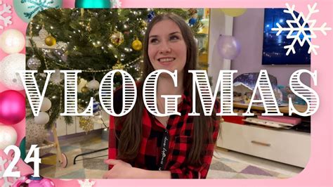 Wigilia Ostatni Vlogmas VLOGMAS 24 YouTube