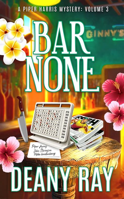 Bar None A Piper Harris Mystery Volume 3 By Deany Ray Goodreads