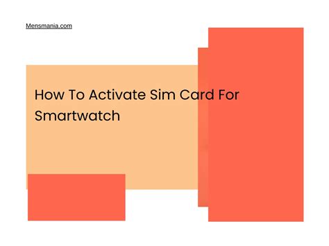 How To Activate Sim Card For Smartwatch - Mensmania