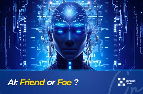 Ai Friend Or Foe Concept Nova Blog