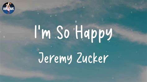 Jeremy Zucker I M So Happy Lyrics YouTube