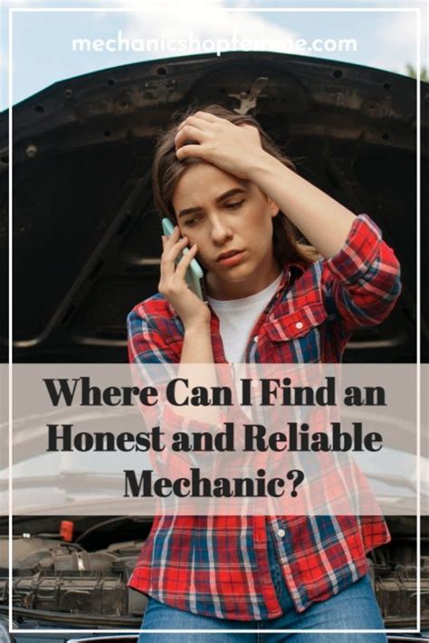 Where Should I Start My Search For An Honest Mechanic Mechanic Shop