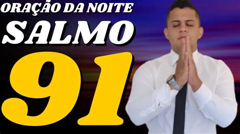 A OraÇÃo Da Noite Baseada No Salmo 91 Oração Muito Forte E Poderosa