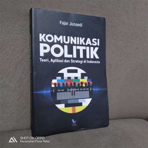 Jual Buku Komunikasi Politik Teori Aplikasi Dan Strategi Di