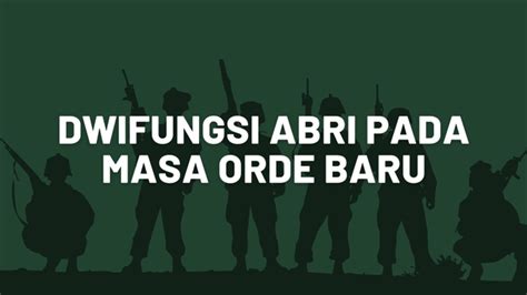 Dwifungsi Abri Pada Masa Orde Baru