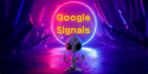 Google Signals Co To Jest I Jakie Korzy Ci Przynosi