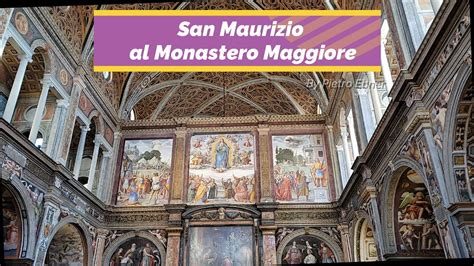 La CAPPELLA SISTINA Di MILANO San Maurizio Al Monastero Maggiore