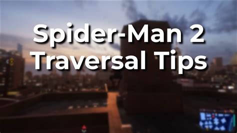 Spider Man Traversal And Swinging Tips Tricks Five Things The