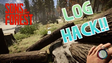 Sons Of The Forest Log Hack Youtube