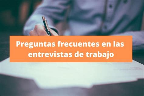 Preguntas Y Respuestas En Una Entrevista De Trabajo Sin Experiencia