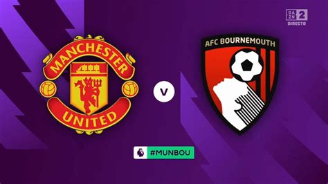 Manchester United Vs AFC Bournemouth Full Match Replay Premier League