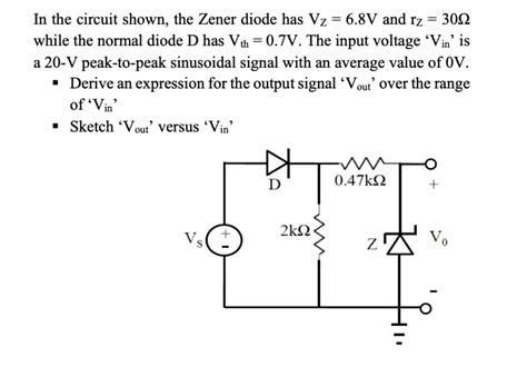 Please Solve The Problem In The Circuit Shown The Zener Diode Has