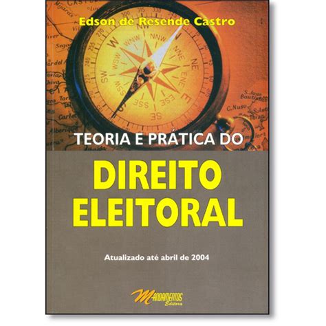 Livro Teoria E Pr Tica Do Direito Eleitoral Atualizado At Abril De