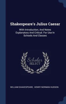 Libro Shakespeare S Julius Caesar With Introduction And Notes