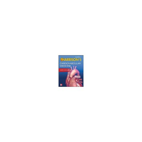 Harrison S Cardiovascular Medicine 2 E Loscalzo McGraw Hill Medical