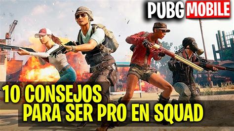 Consejos Para Ser Pro Con Tu Squad En Pubg Mobile Mejora Jugando