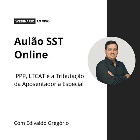 Aul O Sst Online Ppp Ltcat E A Tributa O Da Aposentadoria