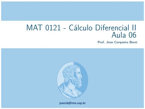 e Aulas da USP Aula 06 Cálculo Diferencial e Integral II