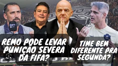 Remo Pode Ser Punido Pela Fifa T Cnico Vai Mudar O Esquema E Time Pode