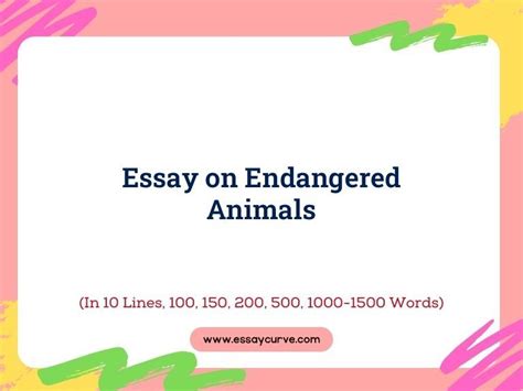 Essay on Endangered Animals - 10 Lines, 100 to 1500 Words - Essay Curve